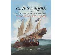 Captured! The Incredible True Story of Thomas Pellow