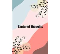 Captured Thoughts: A Minimalist Lined Journal for Writing Ideas, Reflections, and Daily Notes