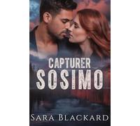 Capturer Sosimo: Une inventrice milliardaire recluse et son garde du corps sont en fuite (Force de Sécurité Stryker)