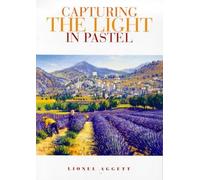 Capturing the Light in Pastel (Paint pastel)