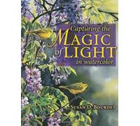 Capturing the Magic of Light in Watercolor