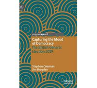 Capturing the Mood of Democracy: The British General Election 2019