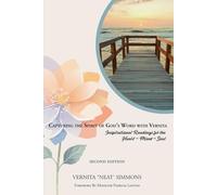 Capturing the Spirit of God's Word with Vernita: Inspirational Readings for The Heart, Mind, and Soul