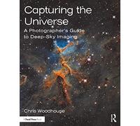 Capturing the Universe: A Photographer’s Guide to Deep-Sky Imaging