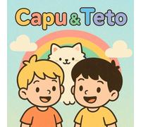 Capu & Teto: Capu & Teto and the Puffy Friends - A cute and cozy coloring adventure for kids ages 3 to 12 (Capu & Teto - Fun Coloring Adventures!)