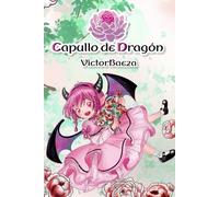 Capullo de dragón: Mi hija pequeña es un dragón