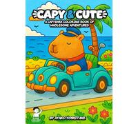Capy & Cute: A Capybara Coloring Book of Wholesome Adventures