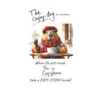 Capy-Log: Capybara Notebook for Kids & Adults.: Cute Animal Journal with lined pages, Word Map, Periodic Table, Multiplication Tables & Computer ... Co-worker, Boss. Loot bags, Stocking stuffers
