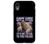 Capy Says: "It’s OK To Lie To The Police" Meme Case for iPhone XR
