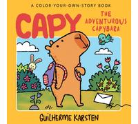 CAPY - The Adventurous Capybara: A Color-Your-Own-Story Book
