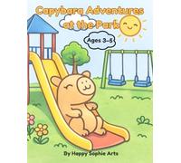Capybara Adventures at the park: Easy and Simple Coloring Book for Kids Ages 3-5 (Capybara Adventures Coloring Book)