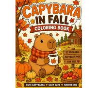 Capybara Adventures: Fall Coloring Book for Kids: 30 Cute and Cozy Fall Scenes for Relaxing Fun