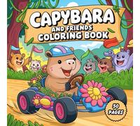 Capybara and Friends Coloring Book: A Cute and Cozy Coloring Journey for Kids - With Capybaras and Their Animal Friends!