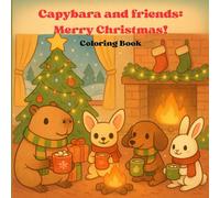 Capybara and friends: Merry Christmas! Coloring book for kids ages 4-8