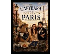 Capybara and his Journey to Paris: Shadow Seekers Series