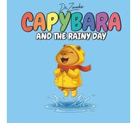 Capybara and the Rainy Day: A Gentle Bedtime Story About Finding Joy on Rainy Days (Ages 2-5) (The Capyverse)