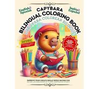 Capybara Bilingual Coloring Book / Libro para Colorear Bilingüe de Capibaras: Color 50 Capybaras, Names & Numbers - For Boys & Girls | Colorea 50 ... - Para Niños y Niñas | Ages/Edades 4-8