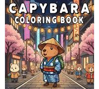 Capybara Bold and Easy Coloring Book: 50+ Easy and Delightful Coloring Pages Featuring Cute Capybara for Teens and Adults, Relax and Unwind