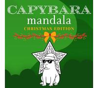 Capybara Christmas Mandala Coloring Book for Kids & Teens: Fun Holiday Coloring Pages with Cute Capybaras, Festive Ornaments, Snowflakes & Winter ... Relaxation & Mindfulness (Festive Capybaras)