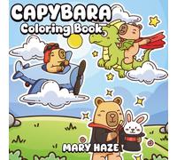 Capybara Coloring Book: 50 Adorable Capybara Scenes with Interesting Facts | Simple & Bold Designs | A Relaxing Coloring Experience for All Ages