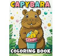 Capybara Coloring Book: 50 Cute Coloring Pages and Fun Facts For Kids Ages 4 and Up