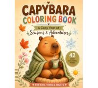 Capybara Coloring Book: A Cozy Year of Seasons & Adventures