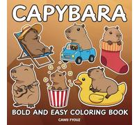Capybara Coloring Book: Adorable Baby Capybara do Things, Bold and Easy Coloring Pages for Capybara Lovers for Stress Relief and Relaxation