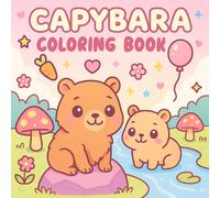 Capybara Coloring Book: Cute and Easy Adorable Capybaras Illustration