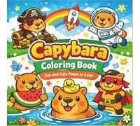 Capybara Coloring Book: Cute, Cozy and Funny Capybara Coloring Pages for Kids