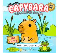 Capybara Coloring Book for Kids: 50 Bold & Easy Coloring Pages with 101 Interesting Capybara Facts for Curious Kids