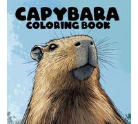 Capybara Coloring Book. Simple, Cute, Bold & Easy Illustrations for Adults and Kids: Coloring Book