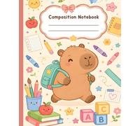 Capybara Composition Notebook: Wide Ruled 110 Pages all Numbered 7.5x9.25 Inch Including Blank Table of Contents, Fun and Cute Journal for School and Creative Writing
