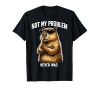 Capybara Cool Not My Problem Never was T-Shirt