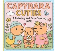 Capybara Cuties: A Relaxing and Easy Coloring Book
