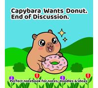 Capybara Donut Notebook: Cute Kawaii Animal Journal for Notes and Doodles
