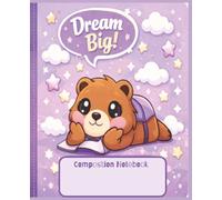 Capybara Dream Big: Adorable theme | 100 pages | Wide Ruled | Composition Notebook | School, college, journal, work