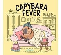 Capybara Fever: Coloring book for adults and teenagers, perfect relaxation with a charming capybara.
