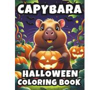 Capybara Halloween Coloring Book: 50 Spooky Coloring Pages and 50 Fun Facts For Kids
