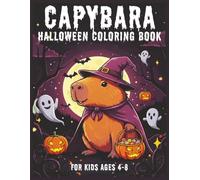 Capybara Halloween Coloring Book for Kids Ages 4-8.: 50 Cute Halloween Coloring Pages with Capybaras, Fun “Would You Rather” Questions, Single-Sided Designs, Perfect for Little Hands