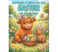 Capybara & Highland Cow Easter Coloring Book: Over 30 Unique Cute and Funny Spring Designs for Kids, Teens and Animal Lovers.