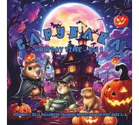 Capybara Holiday Time - Volume 1: Spooky Capybara Halloween: A Fun & Silly Coloring Book for Kids Ages 3-8