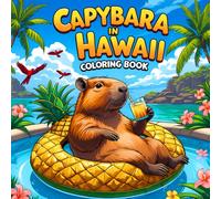 Capybara In Hawaii Coloring Book: Bold & Easy Capy In a Vacation | +35 Pages relieve Stress For all Ages