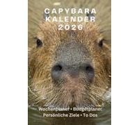 Capybara Kalender 2026: Wochenplaner • Budgetplaner • Persönliche Ziele • To-dos