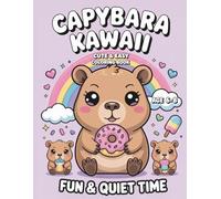 Capybara Kawaii Cute & Easy Coloring Book for Kids Ages 6-8: 50 Cute & Fun Kawaii Designs. Fun & Quiet Time for Kids.