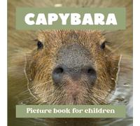 Capybara: Picture book for children