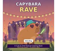 Capybara Rave: A Cute & Chill Festival Coloring Book