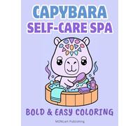 Capybara Self Care Spa & Hot Springs Coloring Book | Bold and Easy Spa Day: Cozy capybara coloring for markers, perfect for adults, teens, and kids (Overthinkers Coloring Club)