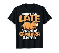 Capybara Shirt I Don’t Run Late. I Move at Capybara Speed T-Shirt