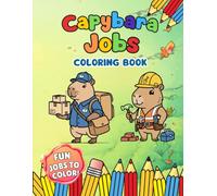capybara vibes: capybara jobs coloring book (capybara coloring books)