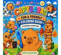 Capybaras Fun & Friendly: Cute aventures coloring book